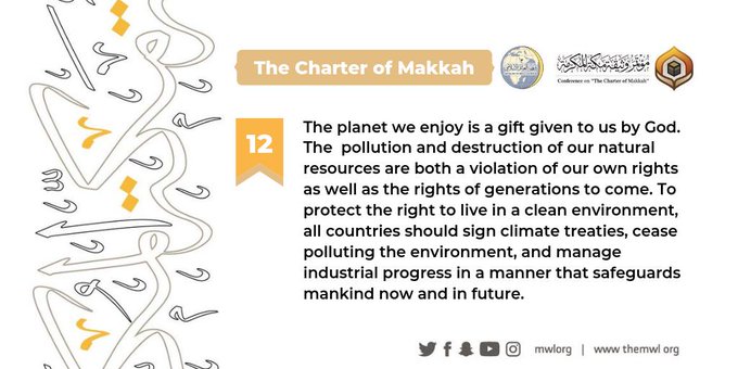 The Charterof Makkah calls for promoting environmental sustainability to safeguard mankind now & in the future.