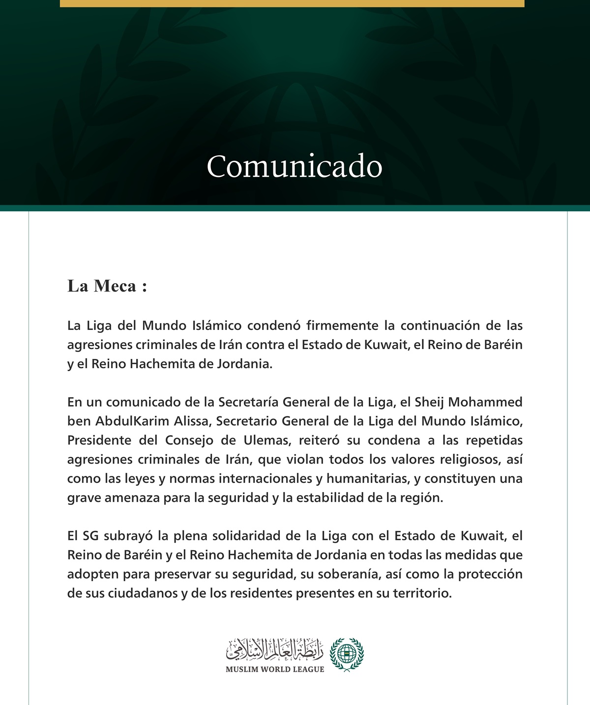 La Liga del Mundo Islámico condena la continuación de las agresiones criminales de Irán contra Kuwait, Baréin y Jordania.