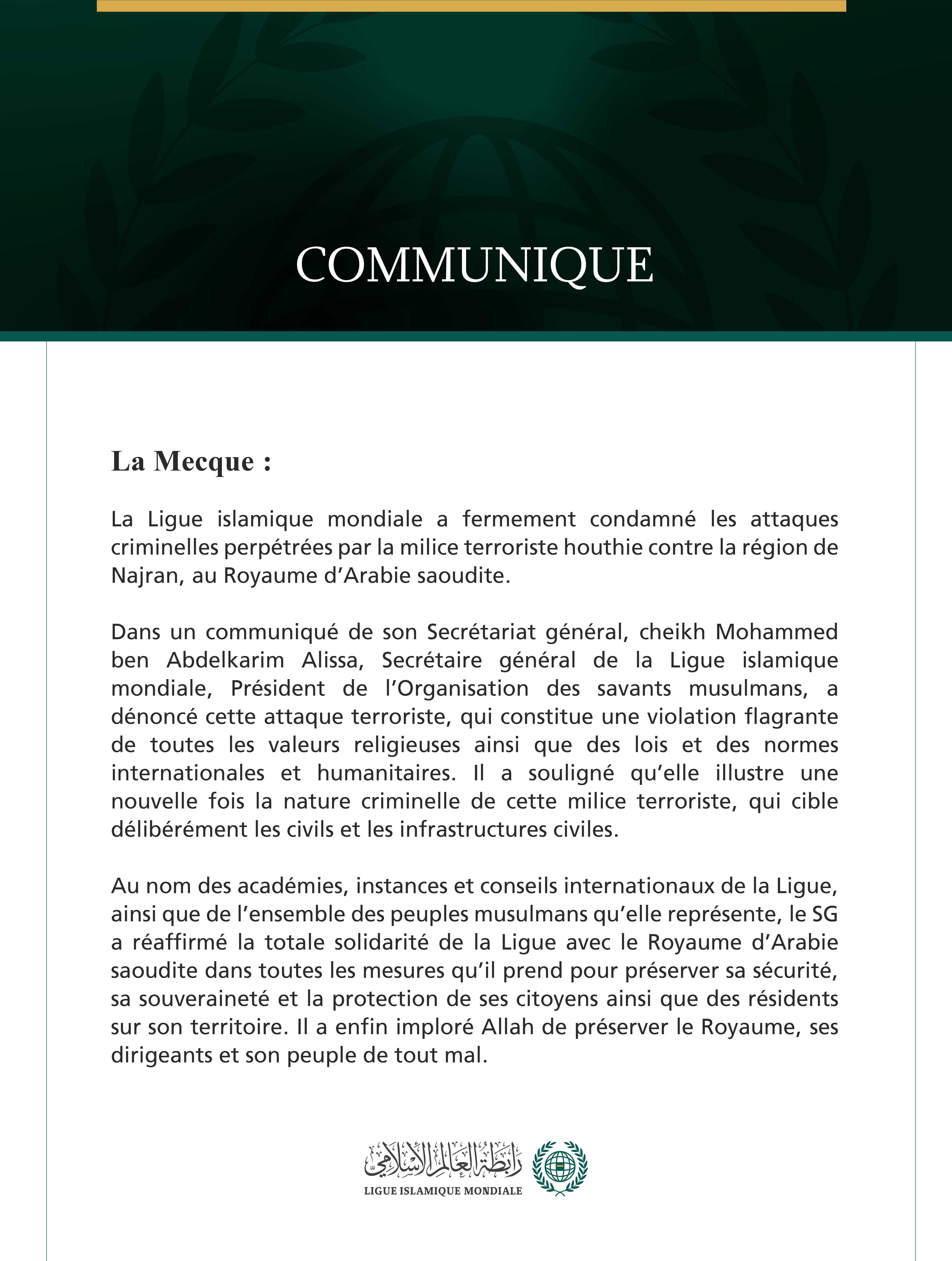 La Ligue islamique mondiale condamne les attaques de la milice terroriste houthie contre la région de Najran, au Royaume d’Arabie saoudite.