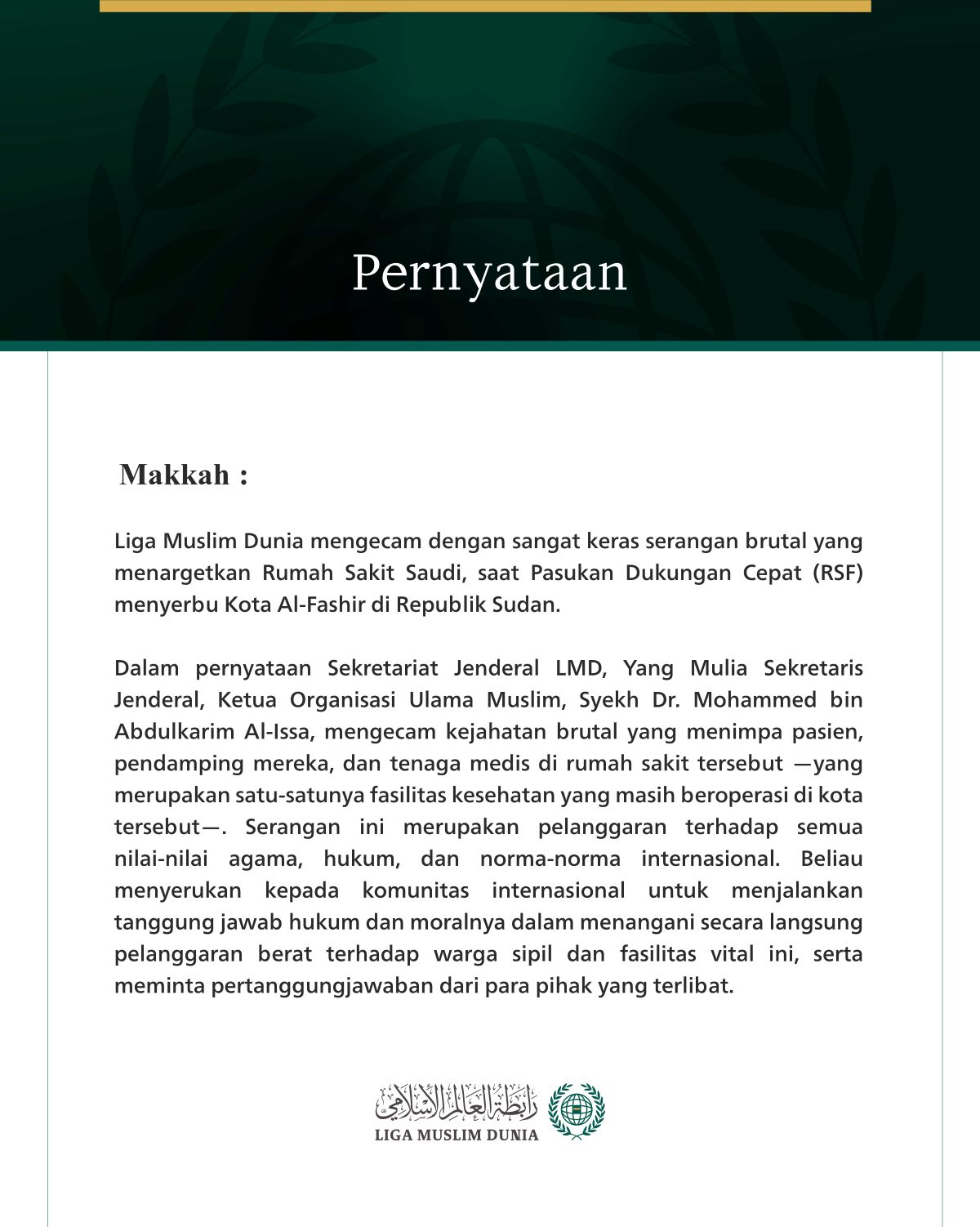 Liga Muslim Dunia mengecam dengan sangat keras serangan brutal yang menargetkan Rumah Sakit Saudi, saat Pasukan Dukungan Cepat (RSF) menyerbu Kota Al-Fashir di Republik Sudan.