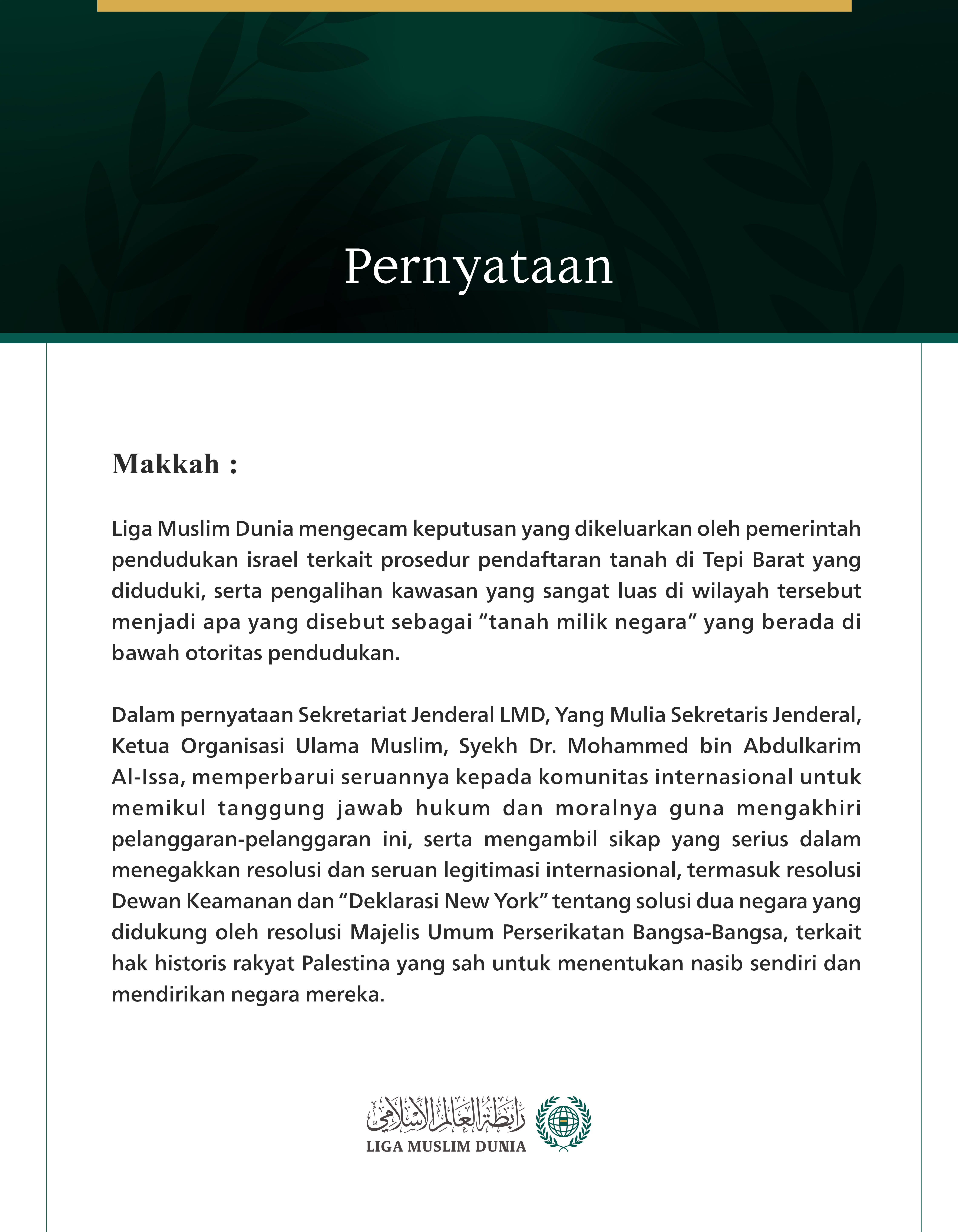 Liga Muslim Dunia mengecam keputusan yang dikeluarkan oleh pemerintah pendudukan israel terkait prosedur pendaftaran tanah di Tepi Barat yang diduduki