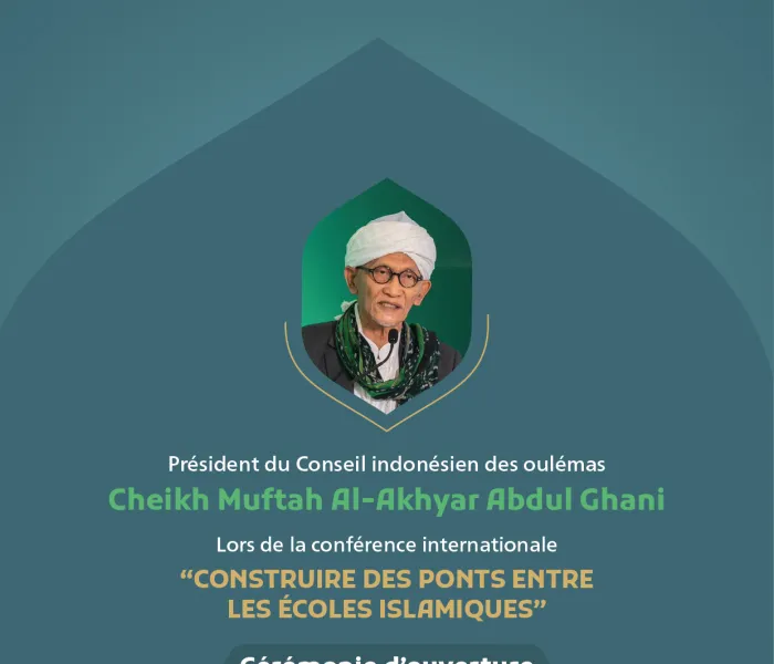 Extraits du discours du   Président du Conseil indonésien des oulémas Cheikh Muftah Al-Akhyar Abdul Ghani