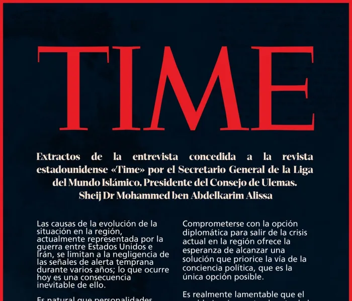 Extractos de la entrevista concedida a la revista estadounidense «Time» por el Sheij Dr. Mohammed Al-Issa, Secretario General de la Liga del Mundo Islámico, Presidente del Consejo de Ulemas