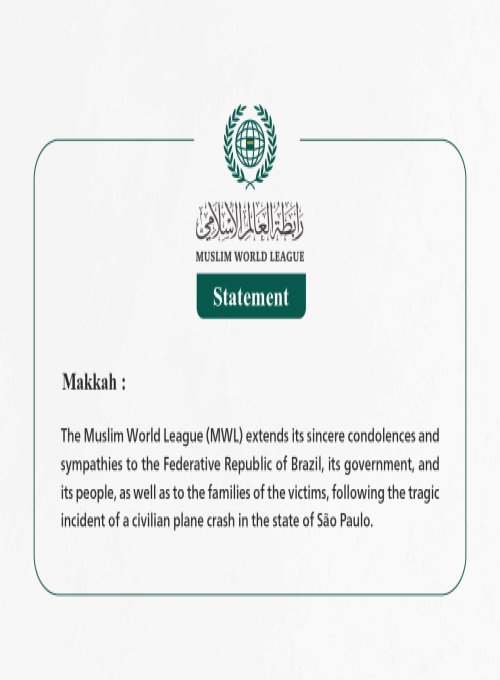 Muslim World League Extends Condolences to Victims of Civilian Plane Crash in São Paulo State