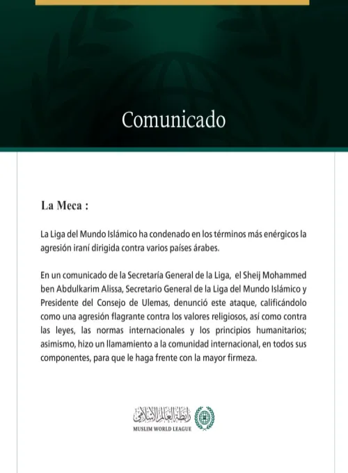La Liga del Mundo Islámico condena en los términos más enérgicos la agresión iraní contra varios países árabes.
