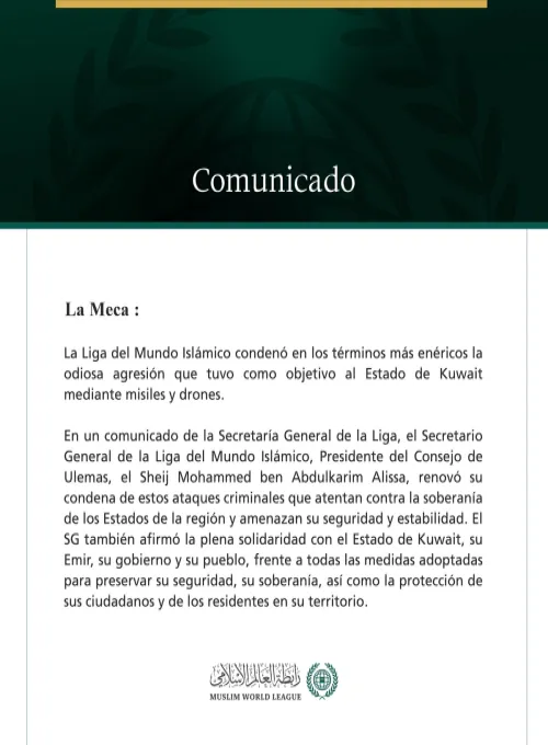 La Liga del Mundo Islámico condena la agresión contra el Estado de Kuwait.