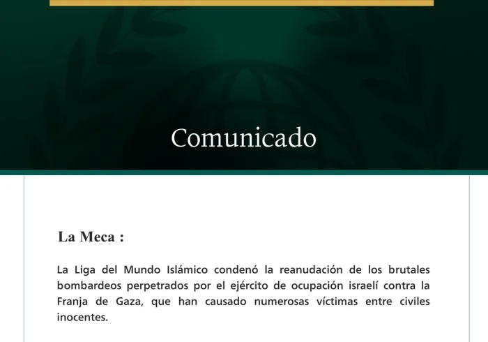 La Liga del Mundo Islámico condena el traicionero bombardeo llevado a cabo por las fuerzas de ocupación israelíes contra la Franja de Gaza.