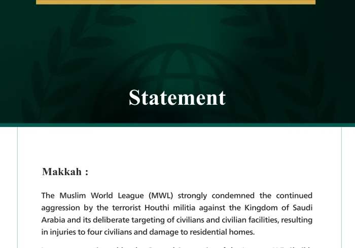 The Muslim World League Condemns the Continued Attacks by the Terrorist Houthi Militia Against Saudi Arabia
