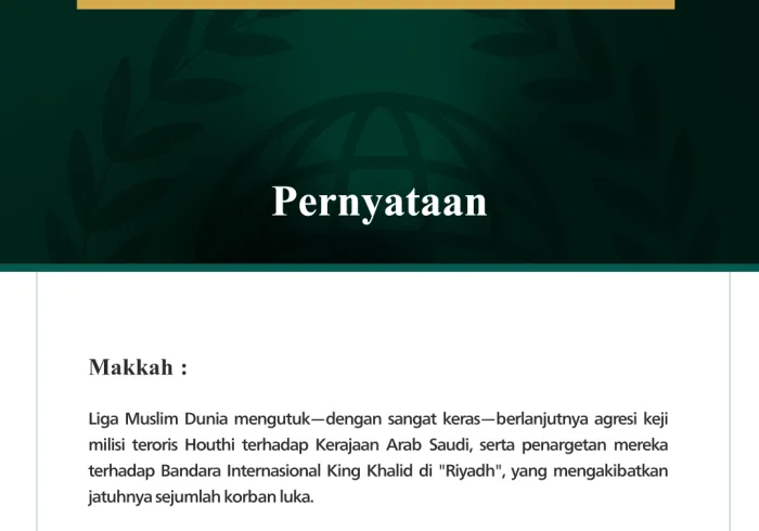 Liga Muslim Dunia Mengutuk Berlanjutnya Serangan Keji Milisi Teroris Houthi terhadap Kerajaan Arab Saudi dan Penargetan Bandara Internasional King Khalid