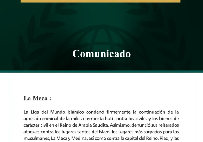 La Liga del Mundo Islámico condena la continuación de las agresiones criminales de la milicia terrorista hutí contra el Reino de Arabia Saudita
