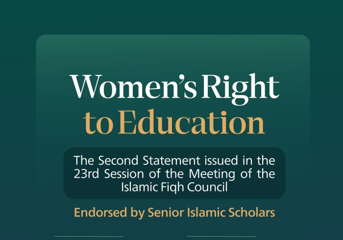 “Education is an obligation that applies to both men and women”   From the Second Statement issued in the 23rd Session of the Meeting of the Islamic Fiqh Council affiliated with the MuslimWorldLeague: