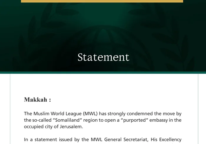 The Muslim World League Condemns the So-Called “Somaliland” Region’s Opening of a “Purported” Embassy in Occupied Jerusalem