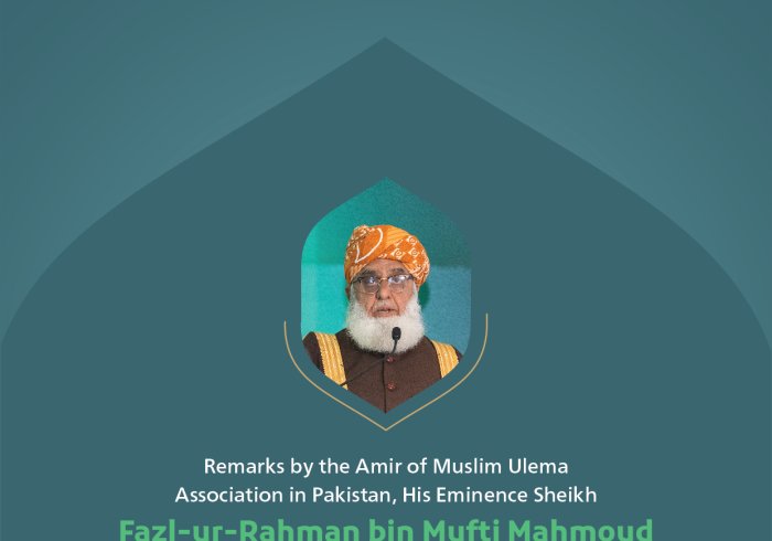”Unifying attitudes and thoughts” Remarks by His Eminence Sheikh Fazl-ur-Rahman ‎bin Mufti Mahmoud, the Amir of Muslim Ulema Association in Pakistan at the Global Conference for Building Bridges between Islamic Schools of Thought and Sects.