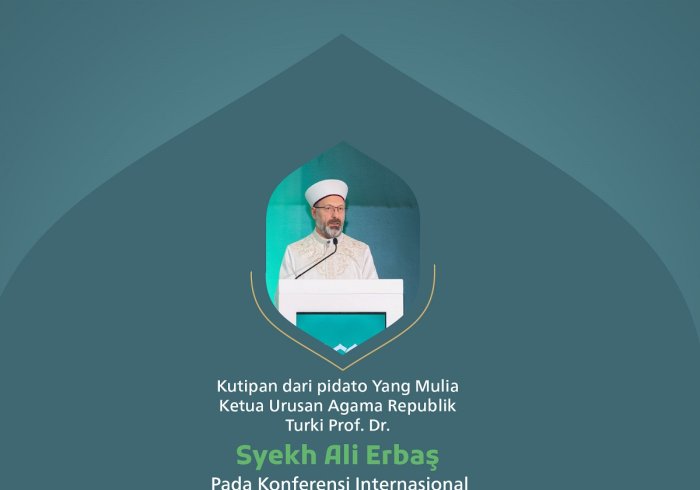 “Waktu yang mulia dan tanah yang suci.” Kutipan dari pidato Yang Mulia Ketua Urusan Agama Republik Turki Prof. Dr. Ali Erbaş, pada konferensi internasional: “Membangun Jembatan Antar Mazhab Islam.”