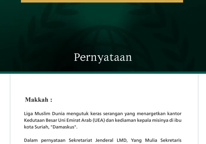Liga Muslim Dunia Mengutuk Serangan terhadap Kedutaan Besar UEA dan Kediaman Kepala Misinya di Damaskus