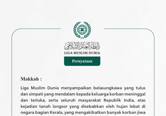 Liga Muslim Dunia menyampaikan belasungkawa yang tulus dan simpati yang mendalam kepada keluarga korban meninggal dan terluka