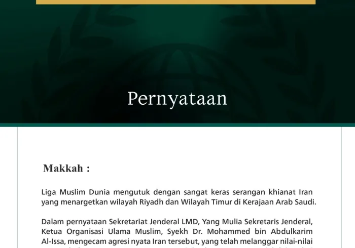 Liga Muslim Dunia mengutuk dengan sangat keras serangan khianat Iran yang menargetkan wilayah Riyadh dan Wilayah Timur di Kerajaan Arab Saudi.