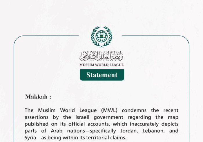 The Muslim World League Condemns False Allegations by the Israeli Government Regarding a Published Map