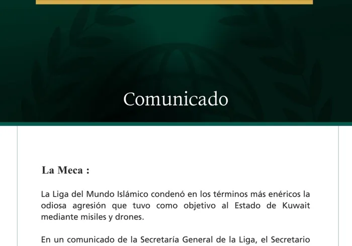 La Liga del Mundo Islámico condena la agresión contra el Estado de Kuwait.