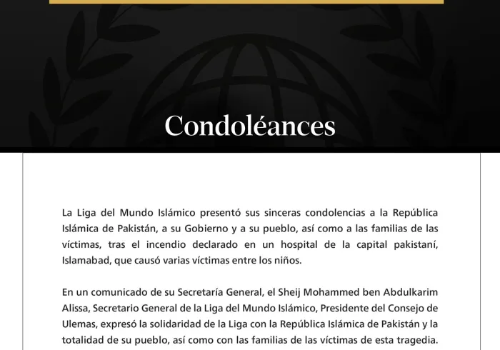 La Liga del Mundo Islámico presenta sus condolencias a las víctimas del incendio de un hospital en Islamabad.