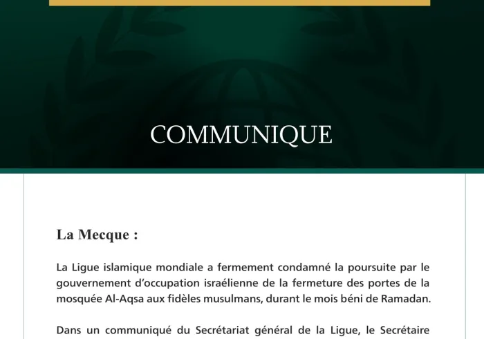 La Ligue islamique mondiale condamne la poursuite par le gouvernement d’occupation israélienne de la fermeture des portes de la mosquée  Al-Aqsa aux fidèles.