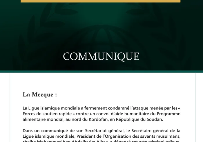 La Ligue islamique mondiale condamne l’attaque qui a visé un convoi du Programme alimentaire mondial au nord du Kordofan.