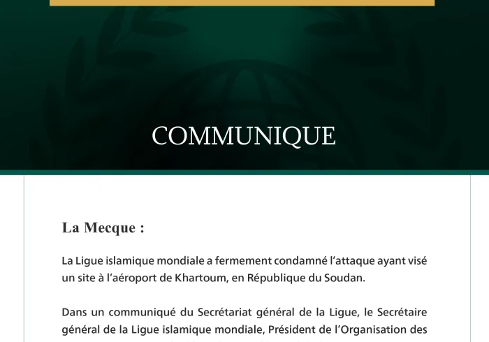 La Ligue islamique mondiale condamne le ciblage d’un site à l’aéroport de Khartoum.
