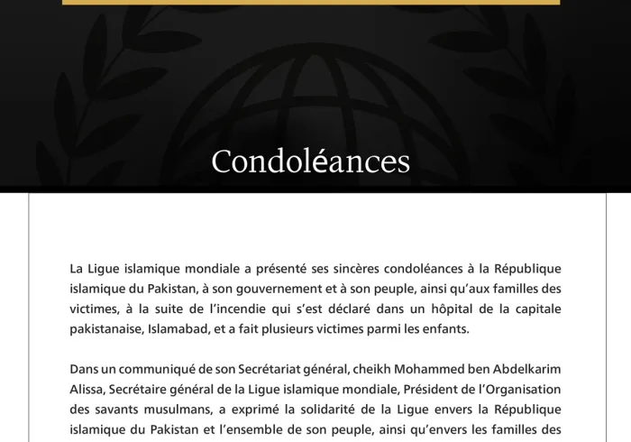 La Ligue islamique mondiale présente ses condoléances aux victimes de l’incendie d’un hôpital à Islamabad.
