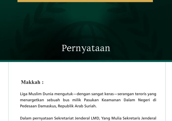 Liga Muslim Dunia Mengecam Serangan Teroris yang Menargetkan Bus Keamanan Dalam Negeri di Pedesaan Damaskus