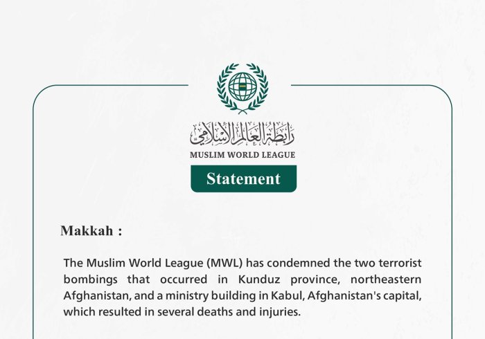 Muslim World League Condemns Two Terrorist Bombings in Afghanistan