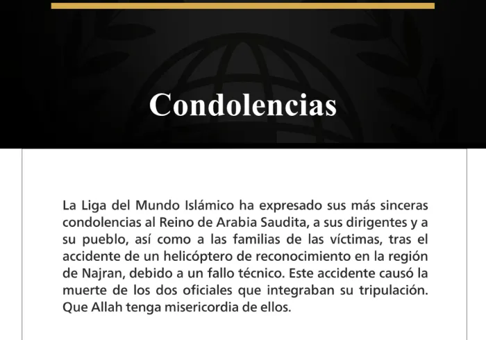La Liga del Mundo Islámico expresa sus condolencias por el fallecimiento de dos oficiales en el accidente de un helicóptero de reconocimiento en la región de Najran.