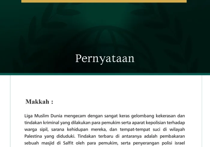 Liga Muslim Dunia mengecam dengan sangat keras gelombang kekerasan dan tindakan kriminal yang dilakukan para pemukim serta aparat kepolisian terhadap warga sipil