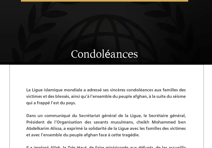 La Ligue islamique mondiale présente ses condoléances aux victimes du séisme qui a frappé l’est de l’Afghanistan