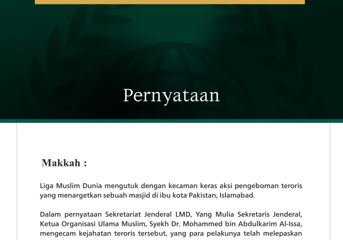 Liga Muslim Dunia mengutuk dengan kecaman keras aksi pengeboman teroris yang menargetkan sebuah masjid di ibu kota Pakistan, Islamabad.