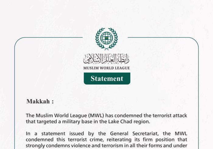The Muslim World League Condemns the Terrorist Attack that Targeted a Military Base in the Lake Chad Region