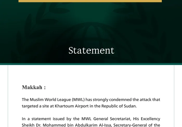 The Muslim World League condemns targeting of a site at Khartoum Airport