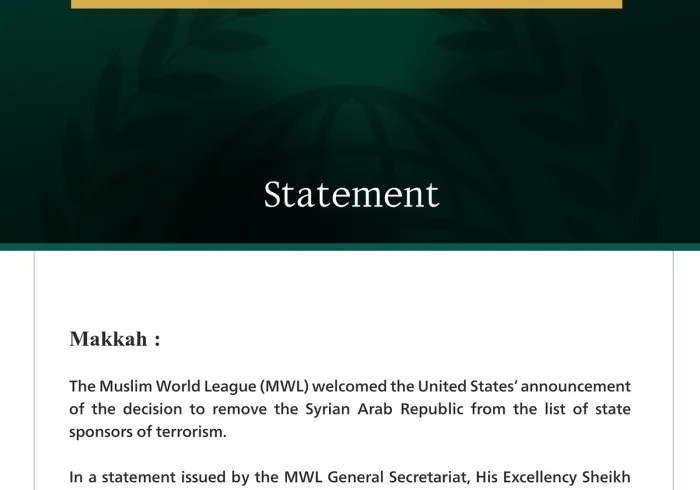 The Muslim World League Congratulates Syria on Decision to Remove It from the List of State Sponsors of Terrorism