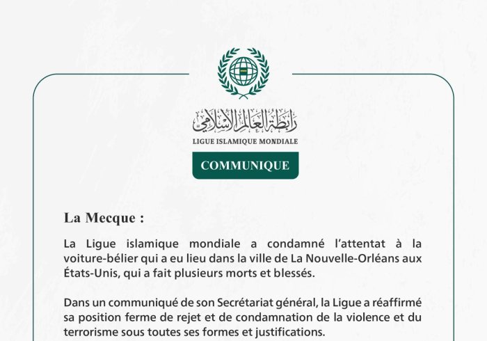 La Ligue islamique mondiale condamne l’attentat à la voiture-bélier à la Nouvelle-Orléans, aux États-Unis