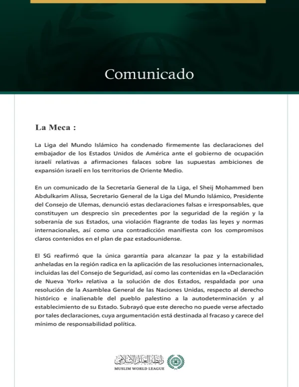 La Liga del Mundo Islámico condena en los términos más enérgicos las declaraciones del embajador de los Estados Unidos de América ante el gobierno de ocupación israelí.