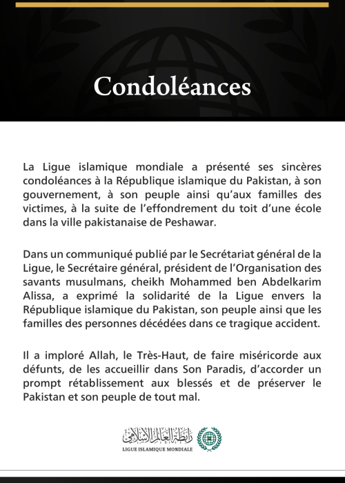 La Ligue islamique mondiale présente ses condoléances aux victimes de l’effondrement du toit d’une école dans la ville pakistanaise de Peshawar.