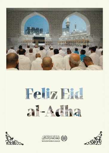 La Ligadel Mundo Islamico felicita a todos los musulmanes del mundo con motivo de la llegada de la bendita festividad del Eid AlAdha, implorando a Allah que la convierta en una ocasión de bien y bendición para todos.
