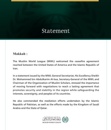 The Muslim World League welcomes the announcement of a ceasefire agreement between the United States of America and the Islamic Republic of Iran.