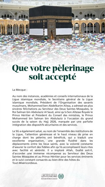 Félicitations de la Ligue Islamique mondiale à l’occasion du succès du Hajj de cette année 2026.