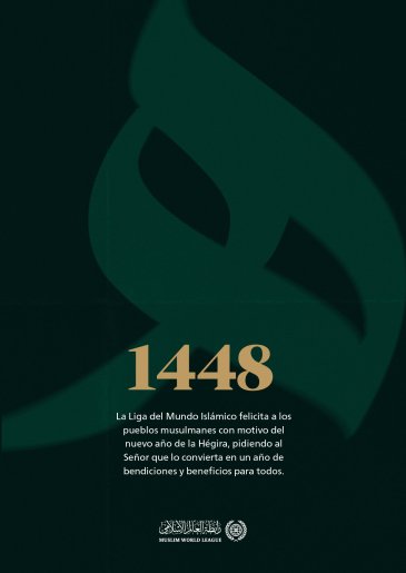 Con motivo de la llegada del nuevo año de la Hégira 1448, imploramos a Allah, Altísimo sea, que lo convierta en un año de bondad y bendiciones para todos.