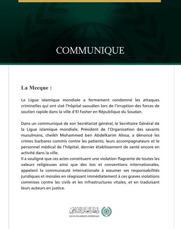 La Ligue islamique mondiale condamne les attaques criminelles contre l’hôpital saoudien d’El Fasher